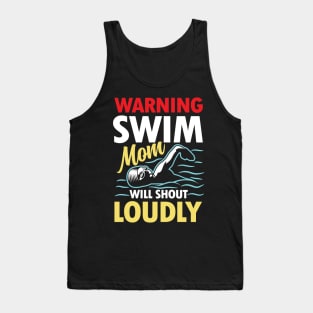 Warning Swim Mom Will Shout Loudly Tank Top